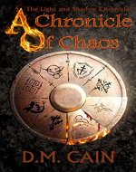 A Chronicle of Chaos (The Light and Shadow Chronicles Book 1) - Book Cover