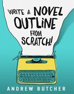 Write a Novel Outline from Scratch! - Book Cover