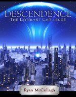 Descendence: The Catalyst Challenge (The Catalyst Arc Book 1) - Book Cover