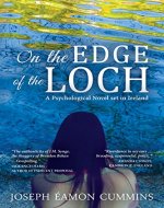 On the Edge of the Loch: A Psychological Novel set in Ireland - Book Cover