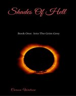 Shades Of Hell: Book One: Into The Grey - Book Cover