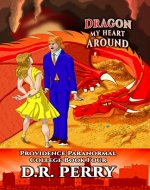 Dragon My Heart Around: Providence Paranormal College Book Four - Book Cover