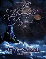 The Moonlight Pegasus: A Standalone High Fantasy Novel - Book Cover