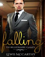 Falling: Book 1: The Billionaire Games (A Billuonaire Romance Series) - Book Cover