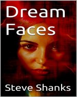 Dream Faces: A Novel (Mystery supernatural thriller and Suspense) - Book Cover