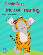 Elphie Goes Trick or Treating (Elphie Books Book 3) - Book Cover