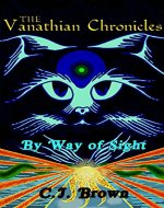 The Vanathian Chronicles: By Way of Sight - Book Cover