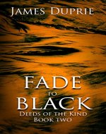 Fade to Black (Deeds of the Kind Book 2) - Book Cover