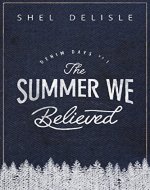 The Summer We Believed (Denim Days Book 1) - Book Cover