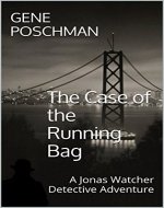 The Case of the Running Bag: A Jonas Watcher Detective Adventure - Book Cover