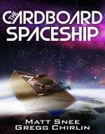 The Cardboard Spaceship (To Brave The Crumbling Sky Book 1) - Book Cover