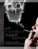 Nicotine Support Superstar: A Look At Counseling And Support Groups For Nicotine Abuse - Book Cover