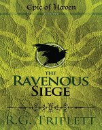 The Ravenous Siege (Epic of Haven Trilogy Book 2) - Book Cover