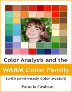 Color Analysis and the WARM Color Family: (with print-ready Color Swatch) (The Tonal Color Families Book 2) - Book Cover
