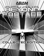 Footage & Beyond Footage: collected edition (APEX: Footage Book 0) - Book Cover