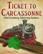 Ticket to Carcassonne: 21st Century Tabletop Games - Book Cover