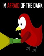 Children's Book: I'm Afraid of the Dark [Bedtime and Monster Stories for Kids] - Book Cover