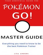 Pokemon Go!: Master Guide: Tips, Tricks and How-to's To Help You on Your Pokemon Journey (Pokemon Training, iOS, Android, App, Secrets,) - Book Cover