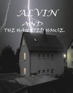 Alvin and the Haunted  House - Book Cover