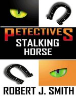 Petectives: Stalking Horse - Book Cover