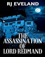 The Assassination of Lord Redmand: A Story from Sir Eveland's Medieverse - Book Cover