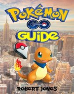 Pokémon GO Guide.: Secrets, Tips, Tricks, User Manual Guidebook (Pokemon) - Book Cover
