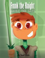 Frank the Knight Saves the Day - Book Cover