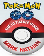 Pokemon Go: The Ultimate Guide(Pokemon Go Guide,Tips,Tricks,Secrets and much more) - Book Cover