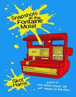 Snapshots at the Fontaine Motel - Book Cover