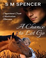 A Chance to Let Go (Copperhead Creek - Australian Romance Book 3) - Book Cover