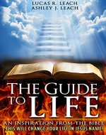 The Guide to Life: An Inspiration from the Bible - Book Cover