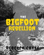 The Bigfoot Rebellion (The Bigfoot Paradox Book 2) - Book Cover
