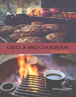 GRILL & BBQ COOKBOOK 25 BEST RECIPES - Book Cover