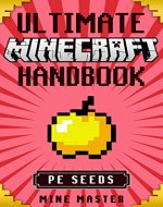Minecraft: Ultimate Minecraft Handbook: TOP 25 Minecraft PE Seeds with Tips, Tricks and Secret Cheats: Minecraft Pocket Edition, Minecraft guide book, ... Master - Ultimate Minecraft Handbooks) - Book Cover