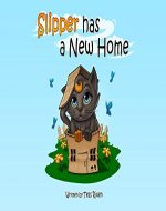 SLIPPER HAS A NEW HOME Children's Book about Moving to A New House - Book Cover
