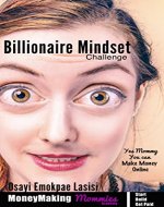 Billionaire Mindset (for MoneyMaking Mommies): How to make your Billions and build your legacy - Book Cover