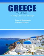 Greece Travel Guide: Visiting Greece on a Budget - Book Cover