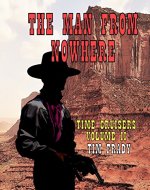 The Man from Nowhere (Time Cruisers Book 2) - Book Cover