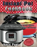 Instant Pot Cookbook: 25 Soup Recipes for Both Types of Machine (Stovetop and Electric) - Book Cover