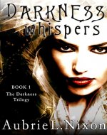 Darkness Whispers (The Darkness Series Book 1) - Book Cover