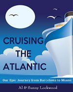 Cruising the Atlantic: Our Epic Journey from Barcelona to Miami - Book Cover