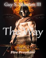 The Way (Fire Prophets Book 1) - Book Cover