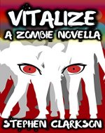Vitalize: A Zombie Novella - Book Cover