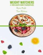 Weight Watchers: A Food Lover's Guide To Weight Loss - Book Cover