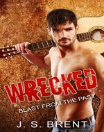 Wrecked: Blast From The Past (A Secret Baby Rockstar Romance Book 1) - Book Cover