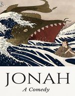 Jonah: A Comedy (Good Story Version of the Bible) - Book Cover
