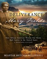 Deliverance Mary Fields, First African American Woman Star Route Mail Carrier in the United States: A Montana History - Book Cover
