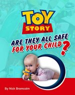 A New Toy Story: Are They All Safe For Your Child ? (Investigation Series - Toys Book 1) - Book Cover