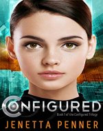 Configured: (Book #1 in the Configured Trilogy) - Book Cover