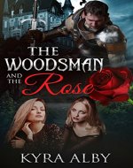 The Woodsman And The Rose